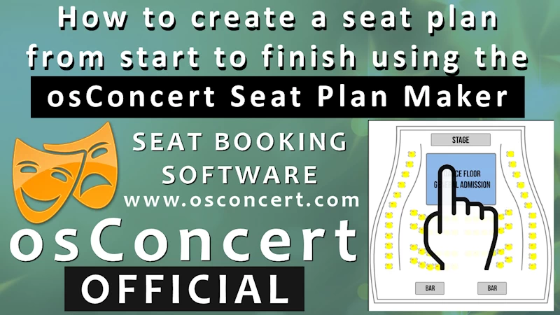 How to create a seat plan from start to finish using the osConcert Seat Plan Maker